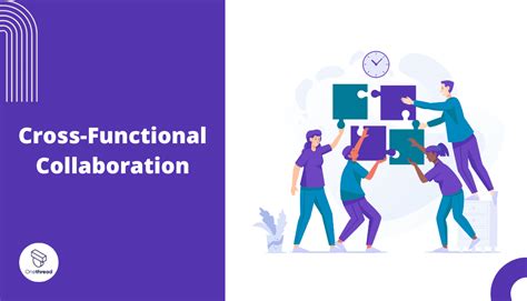 1. Cross-Functional Collaboration