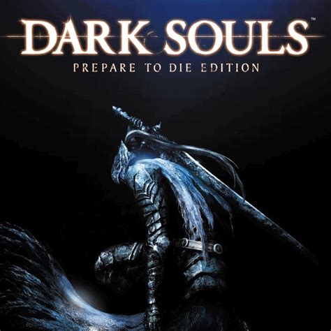 1. Dark Souls: Prepare to Die Edition