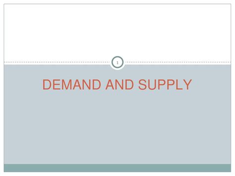 1. Demand and Supply: