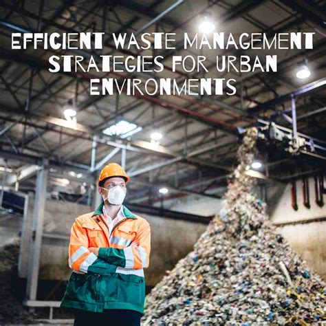 1. Efficient Waste Management: