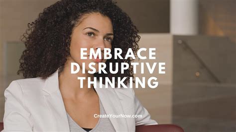 1. Embrace Disruptive Thinking