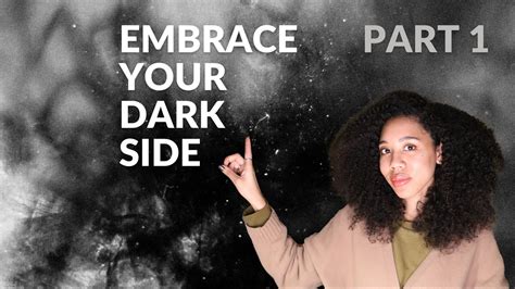 1. Embrace Your Dark Side