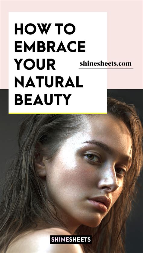 1. Embrace Your Natural Beauty: