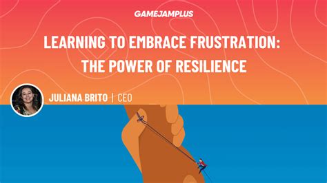 1. Embrace the Frustration: