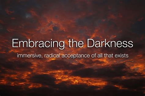 1. Embracing the Darkness: