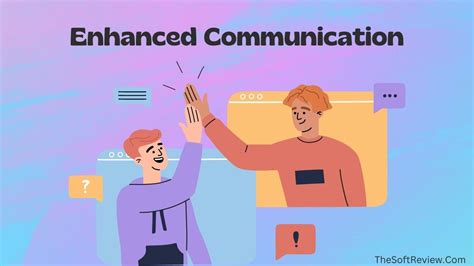 1. Enhanced Communication