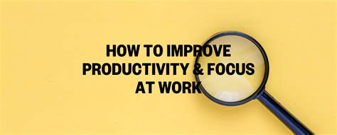 1. Enhanced Focus and Productivity: