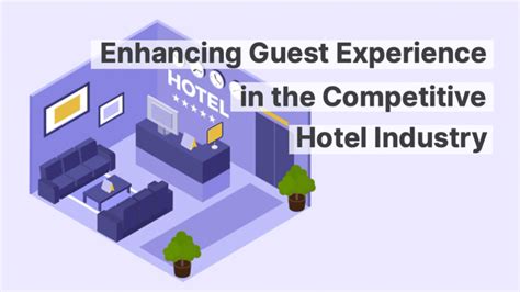 1. Enhanced Guest Experience: