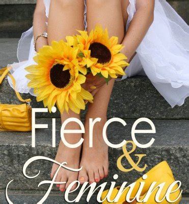 1. Fierce and Feminine: