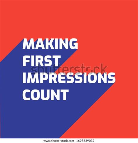 1. First Impressions Count