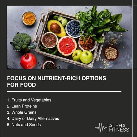 1. Focus on Nutrient-Rich Foods: