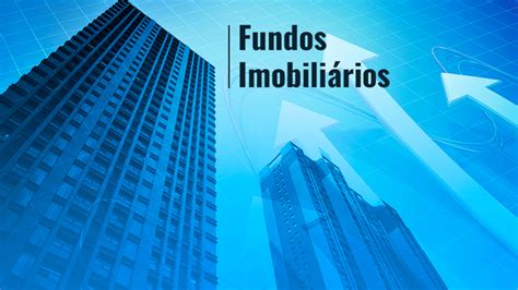 1. Fundos Imobiliários (FIIs)