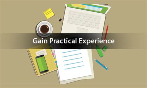 1. Gain Practical Experience