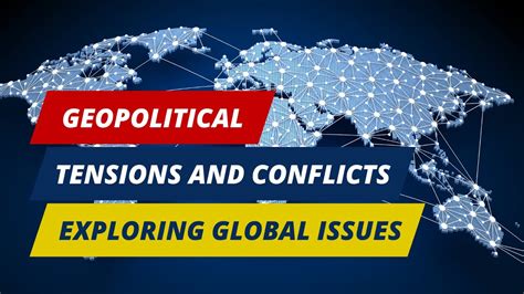 1. Geopolitical Tensions and Conflicts