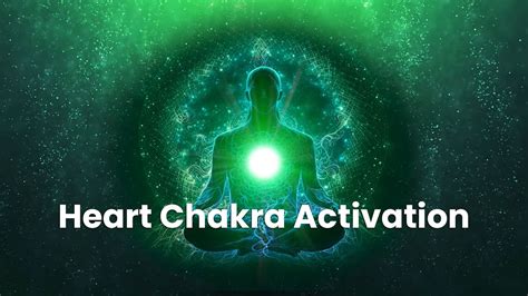 1. Heart Chakra Activation: