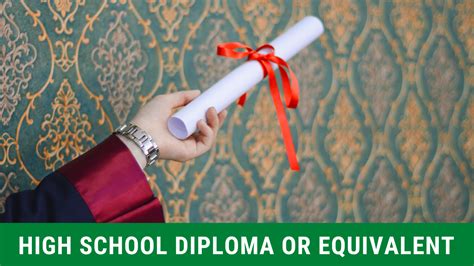 1. High School Diploma or Equivalent