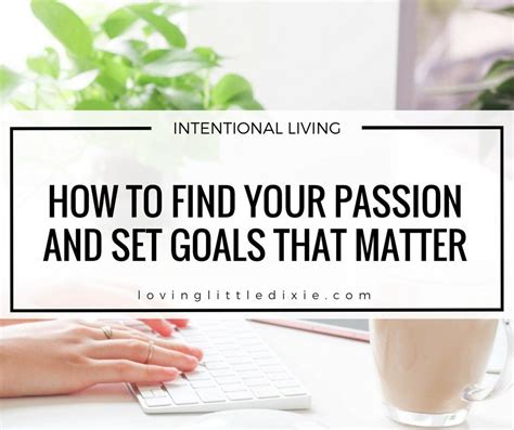 1. Identify Your Passion and Set Goals: