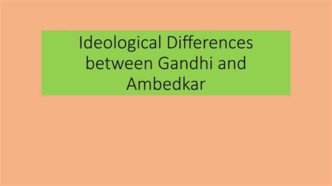 1. Ideological Differences