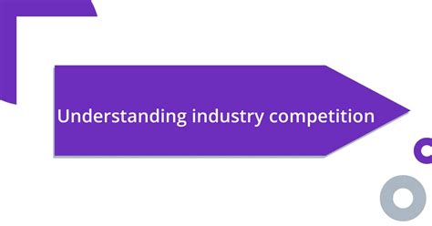 1. Industry Competition: