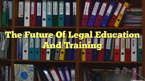 1. Legal Education and Training