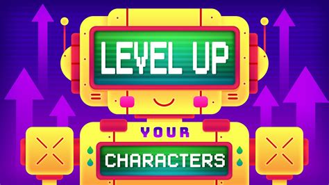 1. Level up your character.