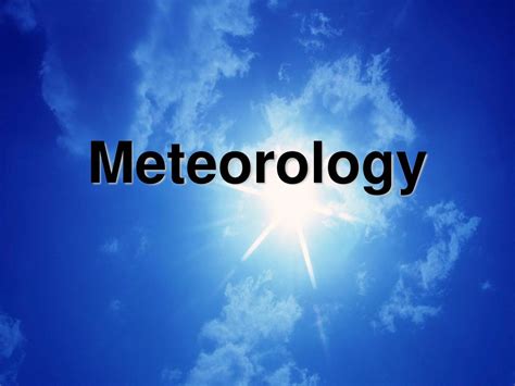 1. Meteorology: