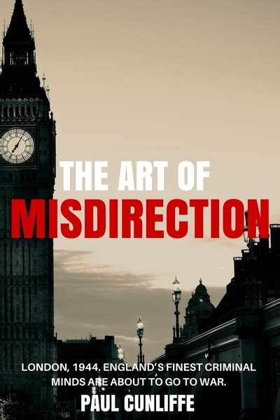 1. Misdirection (The Art of Deception):