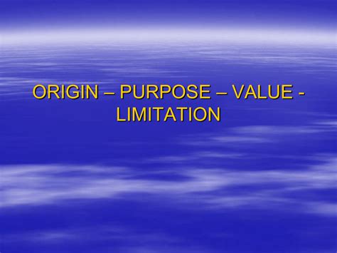 1. Origin and Purpose