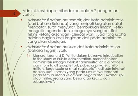 1. Pengertian administrasi umum menurut Leonard D. White adalah: