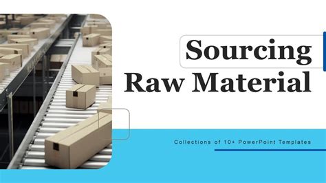 1. Raw Material Sourcing