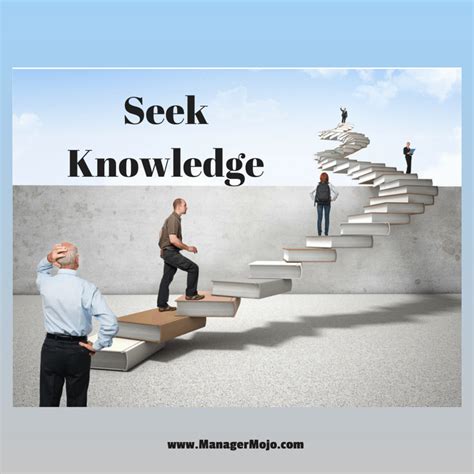 1. Seek Information and Knowledge: