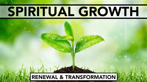 1. Spiritual Growth and Transformation