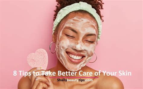 1. Take care of your skin