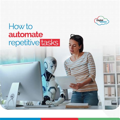 1. They can automate repetitive tasks.