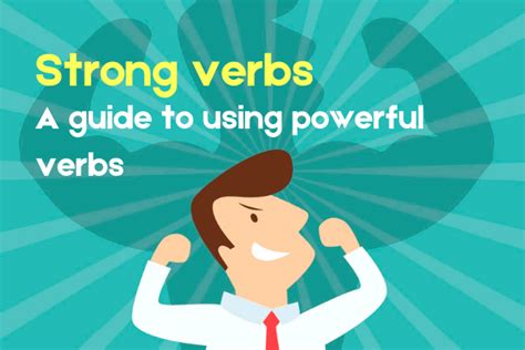 1. Use strong verbs