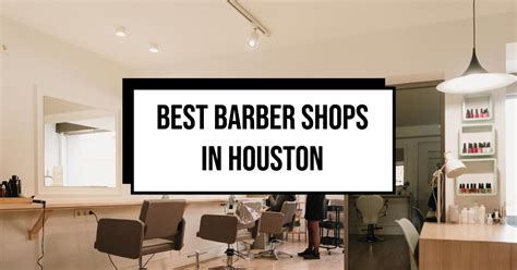 10,000+ Barber Shops in Houston TX: A Comprehensive Guide