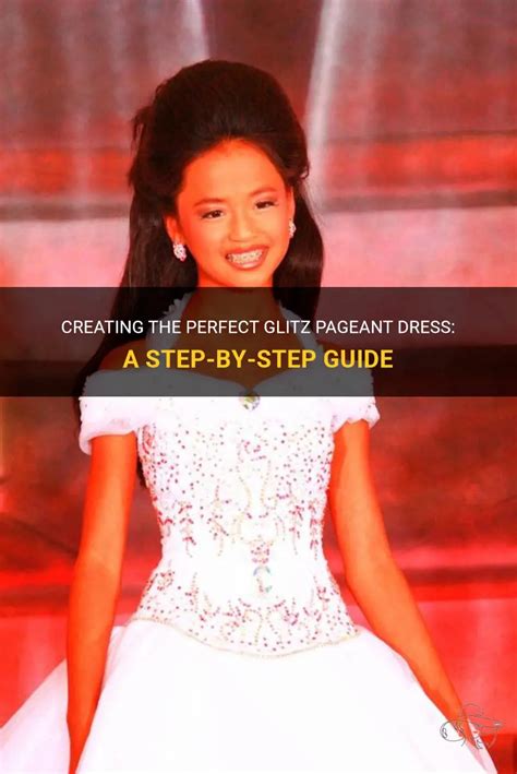 10,000+ Pageant Dresses: Your Ultimate Guide to Glitz and Glamour