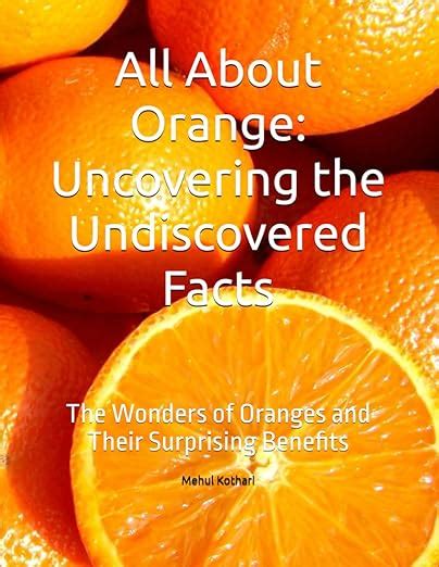 10,000+ Surprising Facts about the Wonders of Oranges and Stones