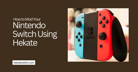 10,000+ Ways to Mod Your Nintendo Switch: The Ultimate Guide