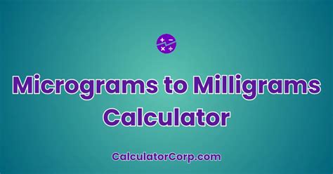 10,000 Micrograms: Unlocking the Power of Tiny Units