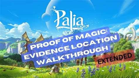 10,000 Palia Proof of Magic Locations: An Enchanting Guide to Hidden Wonders