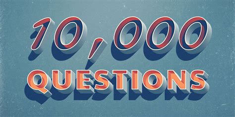 10,000 Questions: