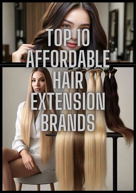 10 Affordable Hair Extensions for Under $100