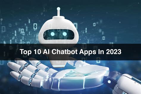 10 Amazing Chatbot AI Apps for 2023