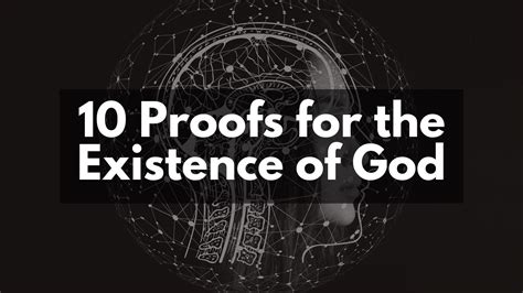 10 Astounding Proofs of God's Existence