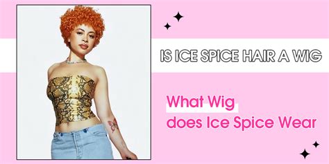 10 Benefits of Wearing an Ice Spice Wig