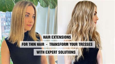 10 Best Extensions for Fine Hair: Transform Your Tresses!