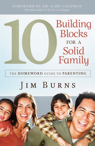 10 Building Blocks for a Solid Family The Homeword Guide to Parenting Kindle Editon