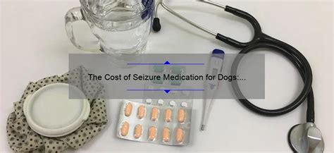 10 Essential Facts You Need to Know About Seizure Medication for Dogs