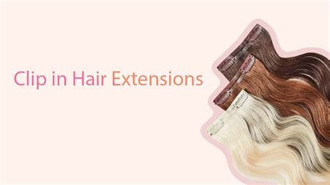 10 Essential Things You Need to Know About Clip-In Human Hair Extensions